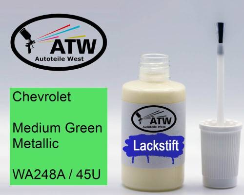 Chevrolet, Medium Green Metallic, WA248A / 45U: 20ml Lackstift, von ATW Autoteile West.